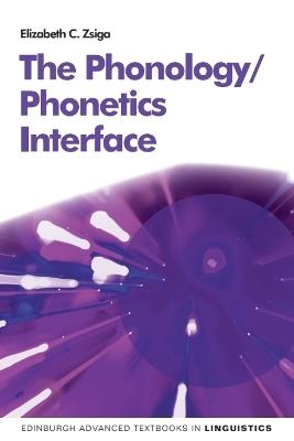 The Phonetics/Phonology Interface - Elizabeth Zsiga - cover