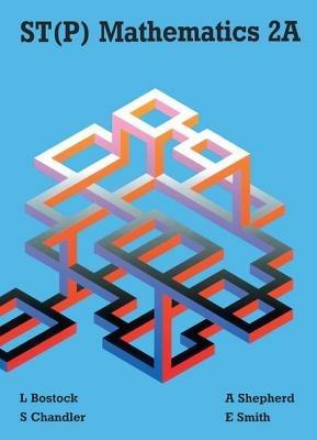 ST(P) Mathematics 2A - L Bostock,F S Chandler,A Shepherd - cover