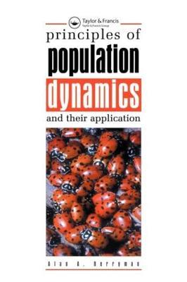 Principles of Population Dynamics and Their Application - Alan A. Berryman - cover