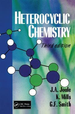 Heterocyclic Chemistry, 3rd Edition - John Joule,Keith Mills,George Smith - cover
