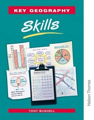 Key Geography: Skills - Tony Bushell - cover