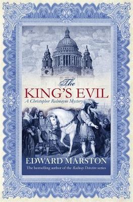 The King's Evil: The thrilling historical whodunnit - Edward Marston - cover