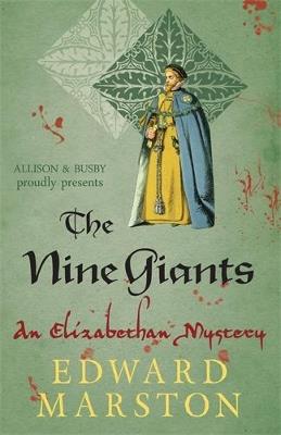 The Nine Giants: The dramatic Elizabethan whodunnit - Edward Marston - cover