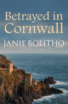Betrayed in Cornwall - Janie Bolitho - cover