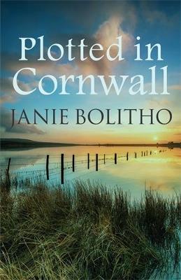 Plotted in Cornwall: The addictive cosy Cornish crime series - Janie Bolitho - cover