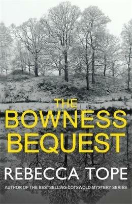 The Bowness Bequest: The compelling English cosy crime series - Rebecca Tope - cover