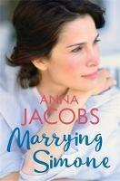 Marrying Simone: The heartwarming story of moving on from the multi-million copy bestselling author - Anna Jacobs - cover