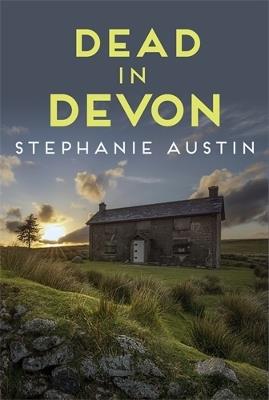 Dead in Devon: The compelling cosy crime series - Stephanie Austin - cover