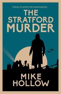 The Stratford Murder: 'A-Grade crime fiction' LEE CHILD - Mike Hollow - cover