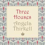 Three Houses (Unabridged)