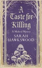 A Taste for Killing: The intriguing medieval mystery series