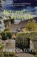 Betrayal in the Cotswolds: The peace of the Cotswolds can be deceiving ...