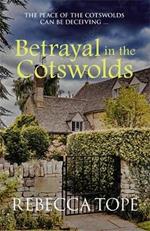 Betrayal in the Cotswolds: The enthralling cosy crime series