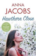 Hawthorn Close: A heartfelt story from the multi-million copy bestselling author Anna Jacobs