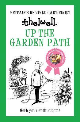 Up the Garden Path: A witty take on gardening from the legendary cartoonist - Norman Thelwell - cover