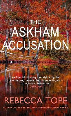 The Askham Accusation: A murder mystery in the heart of the English countryside - Rebecca Tope - cover