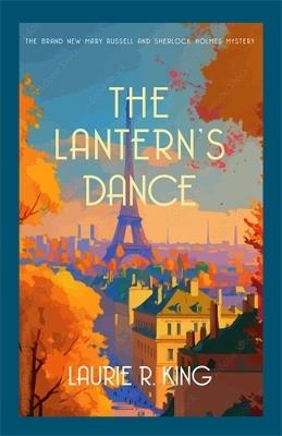 The Lantern's Dance: The intriguing mystery for Sherlock Holmes fans - Laurie R. King - cover