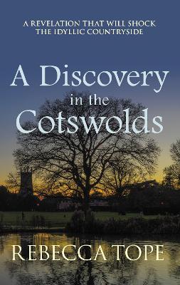 A Discovery in the Cotswolds: The page-turning cosy crime series - Rebecca Tope - cover