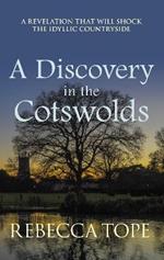 A Discovery in the Cotswolds: The page-turning cosy crime series