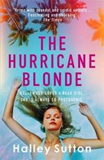 The Hurricane Blonde: 'Brims with scandal and sordid secrets ... fascinating and shocking' - The Times
