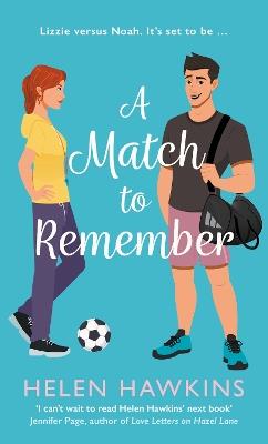 A Match to Remember: An uplifting football romance set in the heart of the Cotswolds - Helen Hawkins - cover