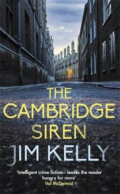 The Cambridge Siren: The thrilling wartime mystery - Jim Kelly - cover