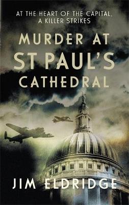 Murder at St Paul's Cathedral: The gripping wartime murder mystery - Jim Eldridge - cover