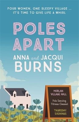 Poles Apart: An uplifting, feel-good read about the power of friendship and community - Anna Burns,Jacqui Burns - cover