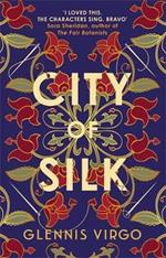 City of Silk: A talented seamstress, a powerful merchant and a fierce battle of wills in sixteenth-century Bologna