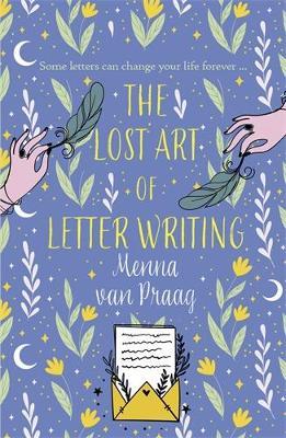 The Lost Art of Letter Writing: The spellbinding and cosy novel of love, loss and healing - Menna van Praag - cover