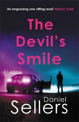 The Devil's Smile: The chilling crime novel from bestselling author Daniel Sellers - Daniel Sellers - cover