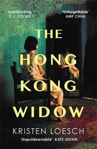 Libro in inglese The Hong Kong Widow: The haunting gothic thriller Kristen Loesch