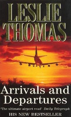 Arrivals & Departures - Leslie Thomas - cover
