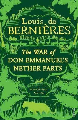 War of Don Emmanuel's Nether Parts - Louis de Bernieres - cover
