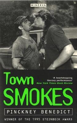 Town Smokes - Pinckney Benedict - cover