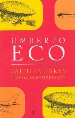 Faith in Fakes - Umberto Eco - cover