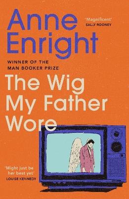 The Wig My Father Wore - Anne Enright - cover