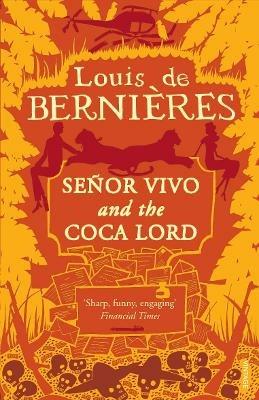Senor Vivo & The Coca Lord - Louis de Bernieres - cover