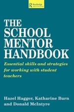 The School Mentor Handbook: Essential Skills and Strategies for Working with Student Teachers