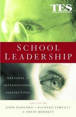 School Leadership: National and International Perspectives - David Bennett,John Dunford,Richard Fawcett - cover