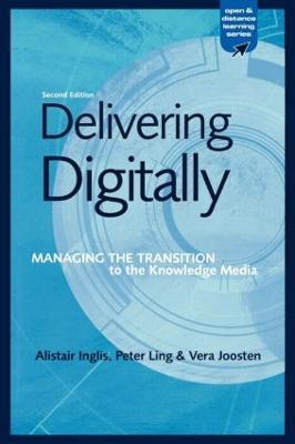 Delivering Digitally: Managing the Transition to the New Knowledge Media - Alastair Inglis,Vera Joosten,Peter Ling - cover