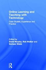 Online Learning and Teaching with Technology: Case Studies, Experience and Practice