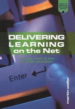 Delivering Learning on the Net: The Why, What and How of Online Education