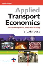 Applied Transport Economics: Policy Management and Decision Making