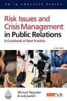 Risk Issues and Crisis Management in Public Relations: A Casebook of Best Practice - Michael Regester,Judy Larkin - cover