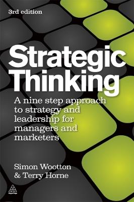 Strategic Thinking: A Step-by-step Approach to Strategy and Leadership - Simon Wootton,Terry Horne - cover
