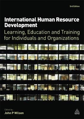International Human Resource Development: Learning, Education and Training for Individuals and Organizations - cover