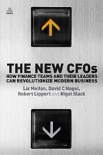 The New CFOs: How Financial Teams and their Leaders Can Revolutionize Modern Business