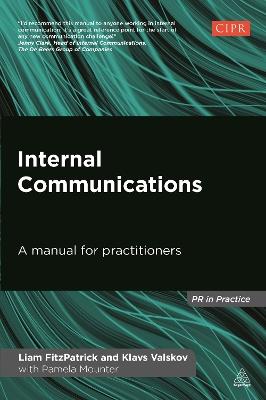 Internal Communications: A Manual for Practitioners - Liam FitzPatrick,Klavs Valskov - cover