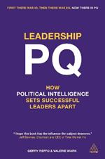 Leadership PQ: How Political Intelligence Sets Successful Leaders Apart
